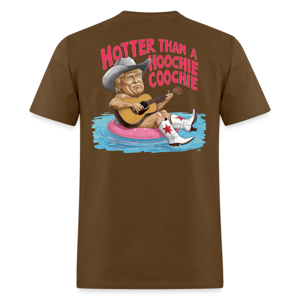 Hotter Than A Hoochie' Coochie' Tee! - brown