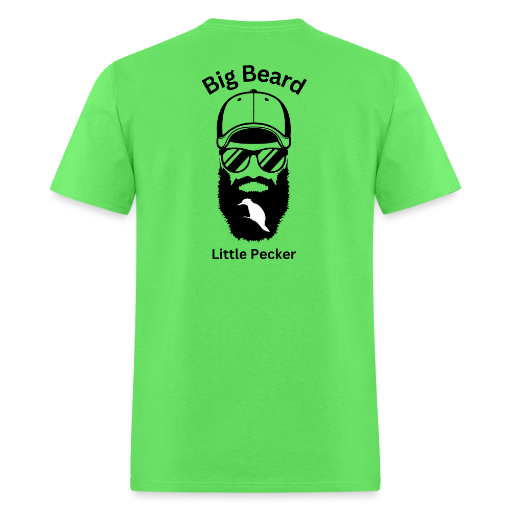 Big Beard Little Pecker Tee! - kiwi