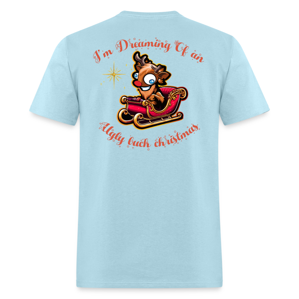 Im Dreaming Of An Ugly Buck Christmas Tee! - powder blue