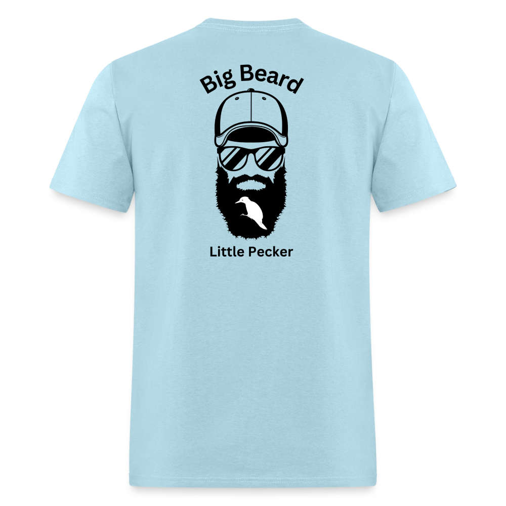 Big Beard Little Pecker Tee! - powder blue