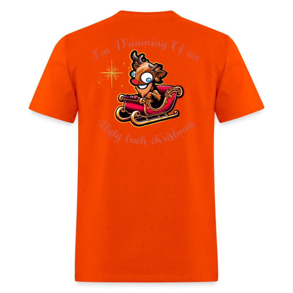 Im Dreaming Of An Ugly Buck Christmas Tee! - orange