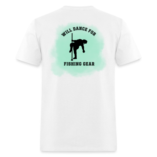 We Will Dance For Fishing Gear Tee! - white