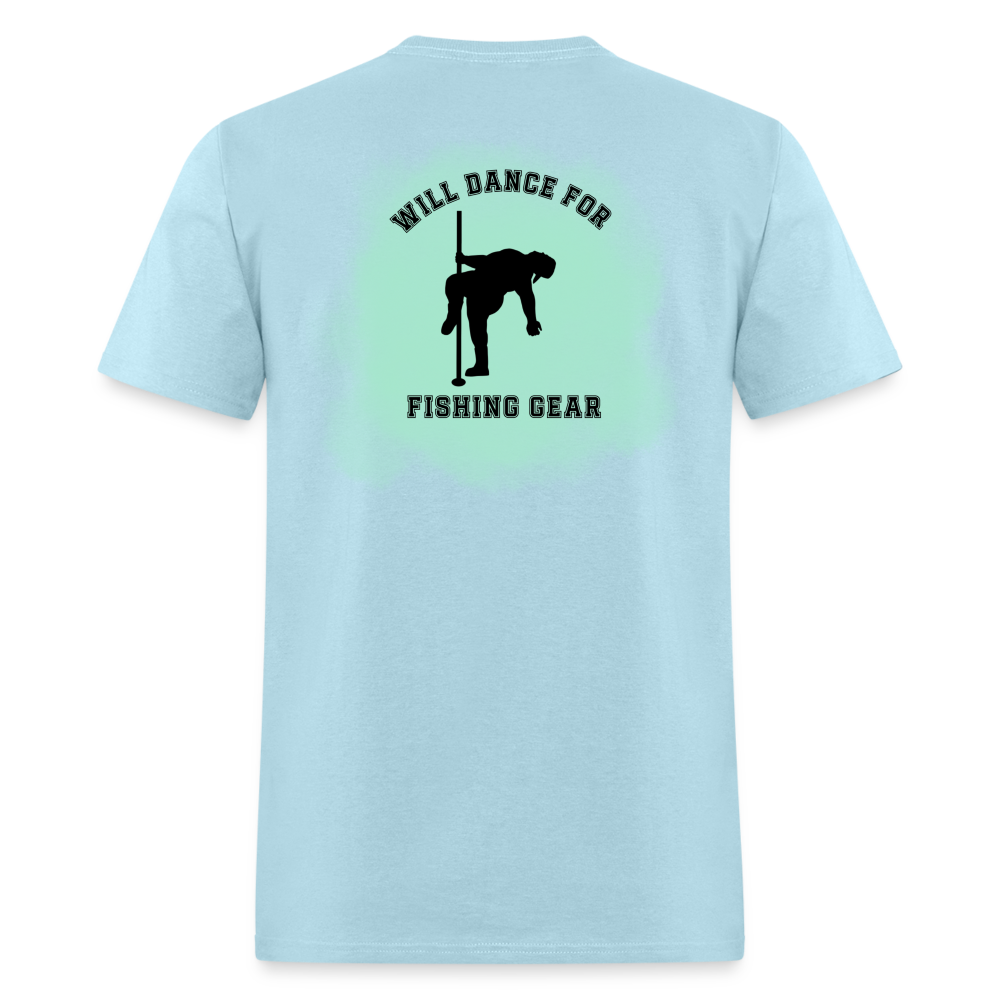 We Will Dance For Fishing Gear Tee! - powder blue