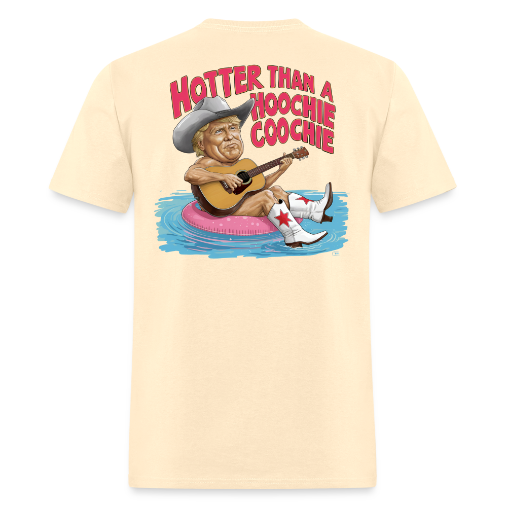 Hotter Than A Hoochie' Coochie' Tee! - natural