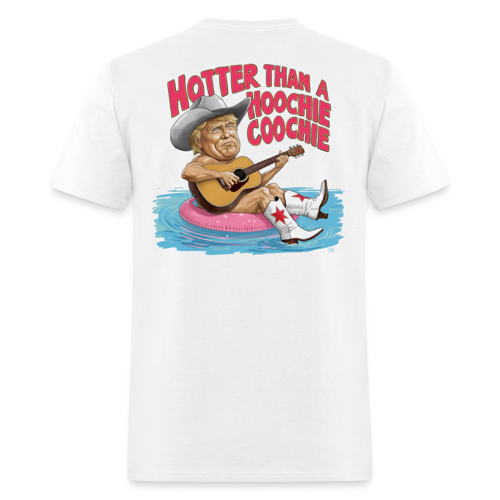 Hotter Than A Hoochie' Coochie' Tee! - white