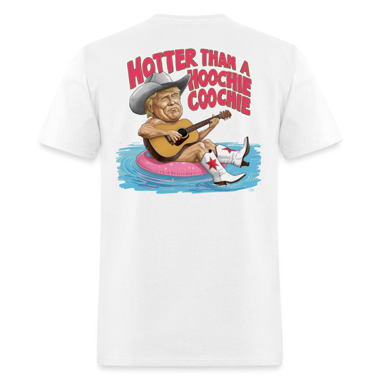 Hotter Than A Hoochie' Coochie' Tee! - white