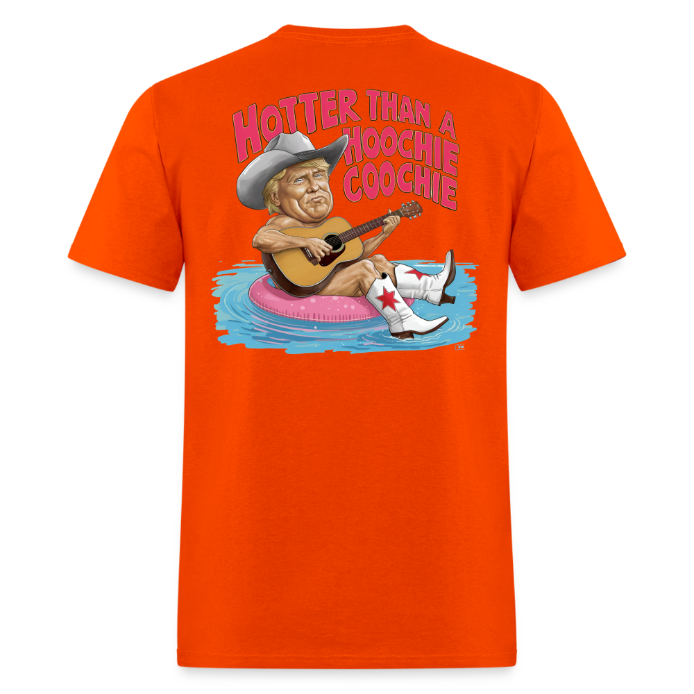 Hotter Than A Hoochie' Coochie' Tee! - orange