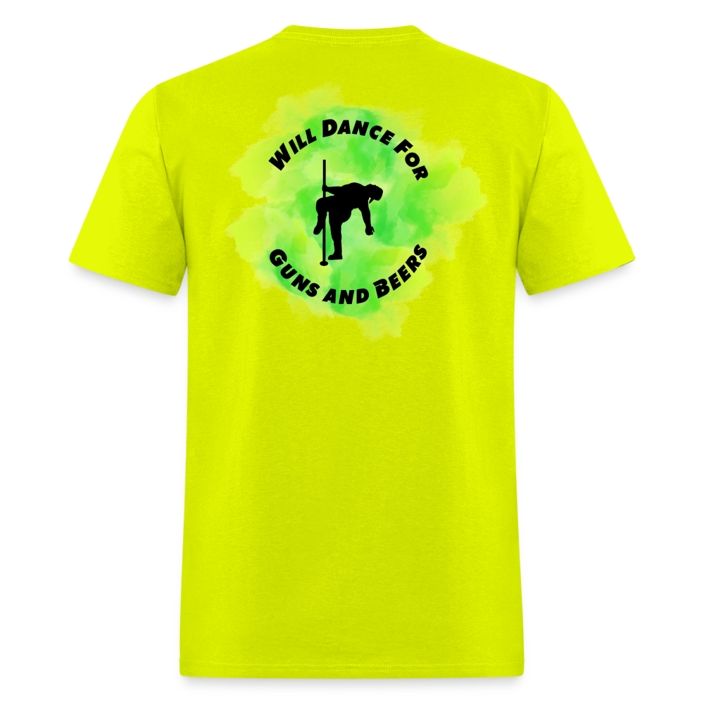 Will Dance For Guns & Beers Tee! - safety green