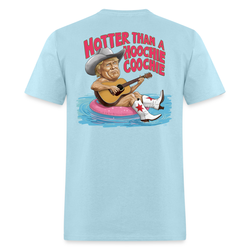 Hotter Than A Hoochie' Coochie' Tee! - powder blue