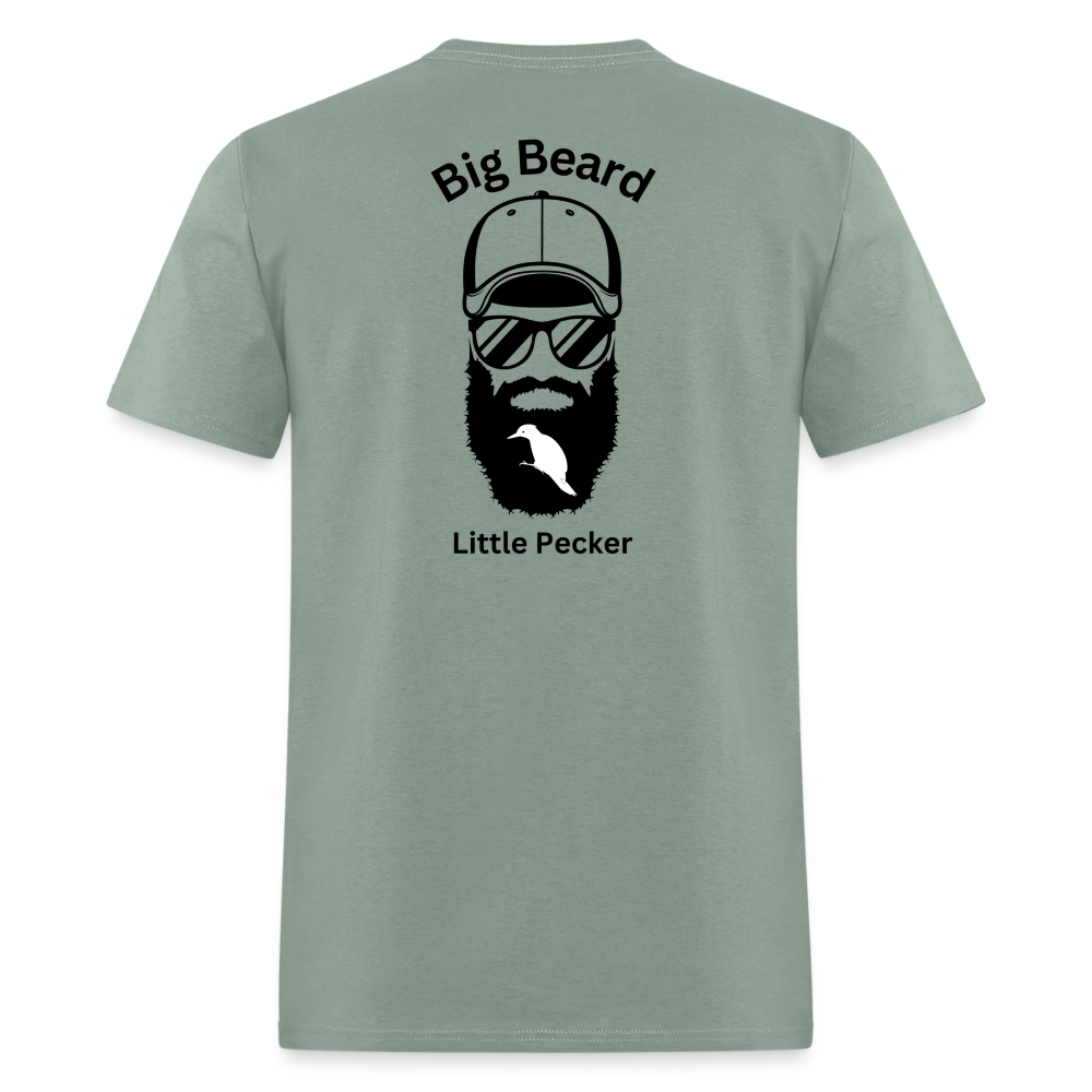 Big Beard Little Pecker Tee! - sage