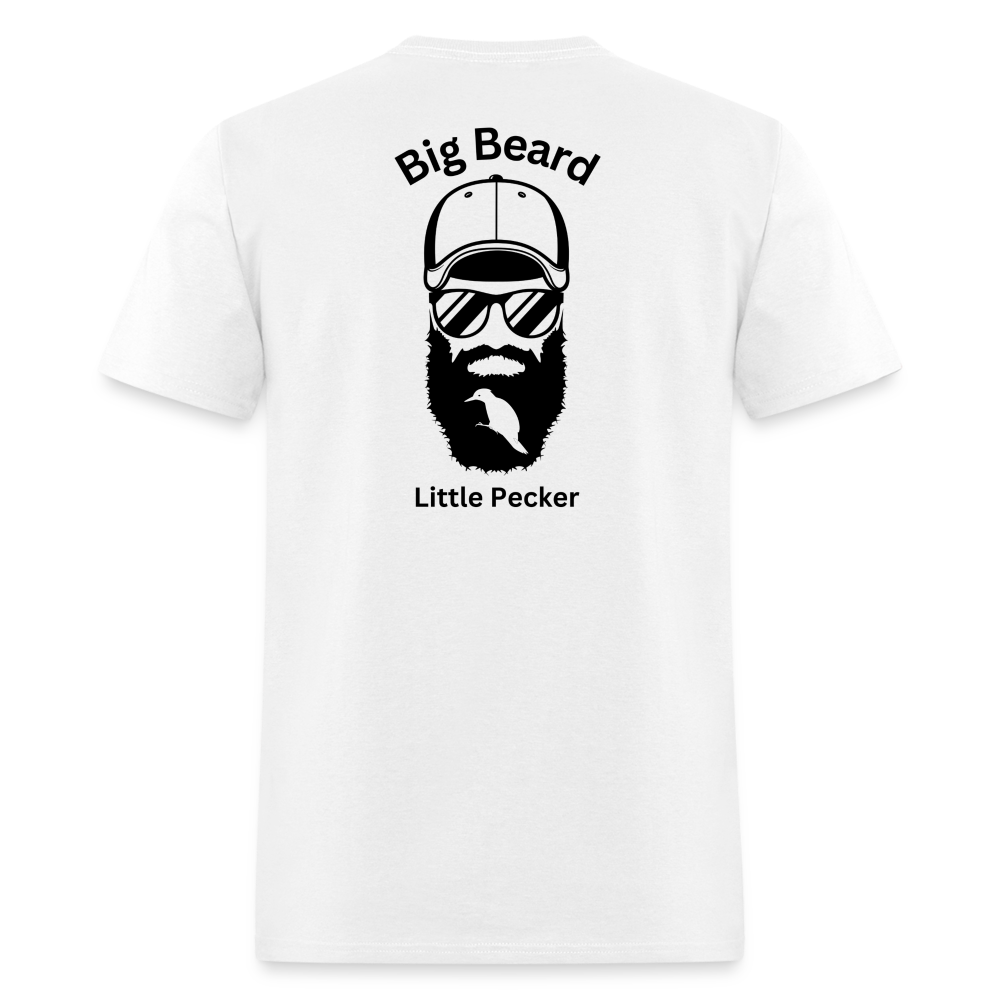 Big Beard Little Pecker Tee! - white