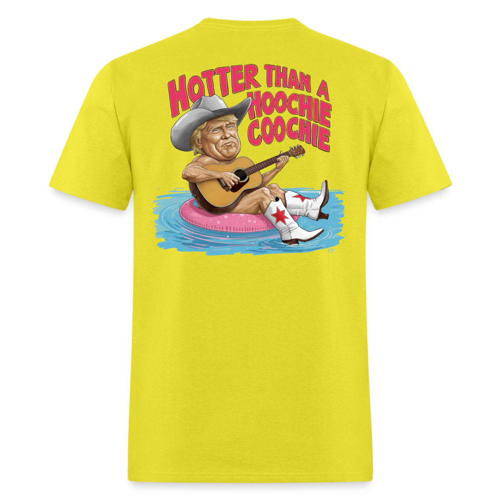 Hotter Than A Hoochie' Coochie' Tee! - yellow